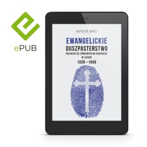 [e-book] Ewangelickie duszpasterstwo Polskich Sił Zbrojnych na Zachodzie w latach 1939-1949