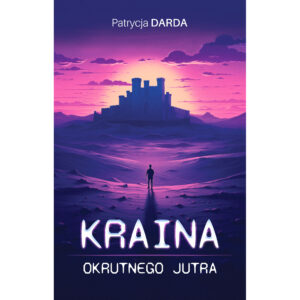 Kraina okrutnego jutra