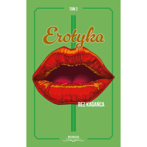 Erotyka bez kagańca t. 2