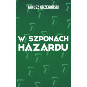 W szponach hazardu
